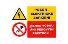 Tabulka - Pozor- elektrické zařízení Nehas vodou ani pěnovými přístroji!, samolepka A7